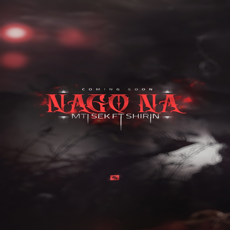 Mti Sek – Nagoo Na